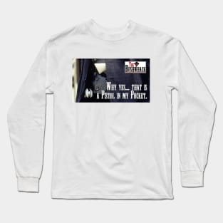 Pistol In My Pocket Long Sleeve T-Shirt